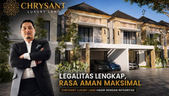 27. Chrysant Luxury Land Siap Menjadi Percontohan Pengembang Properti yang Berintegritas